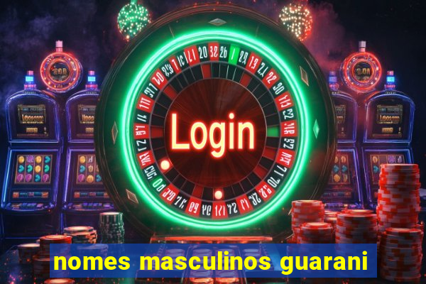 nomes masculinos guarani